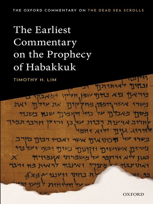 Title details for The Earliest Commentary on the Prophecy of Habakkuk by Timothy H. Lim - Wait list